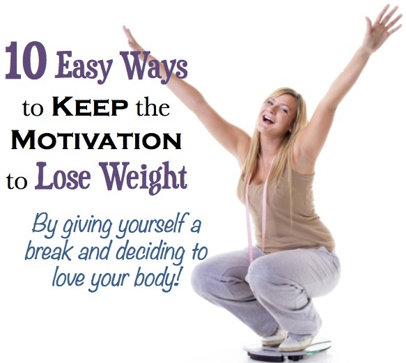 10 Ways to Stay Motivated to Lose Weight 